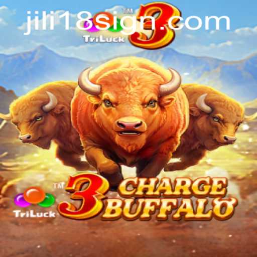 Unleashing the Thrills of 3ChargeBuffalo: A Jili18 Gaming Sensation